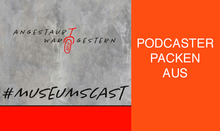 Podcast-Cover Museumscast und Text Podcaster packen aus